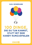 100 Dinge, die du tun kannsta statt mit dem Handy rumzuspielen