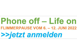 Experiment Flimmerpause 2022: Phone off - Life on