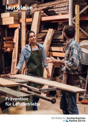 laut und leise 3/2023 "Prävention im Lehrbetrieb"